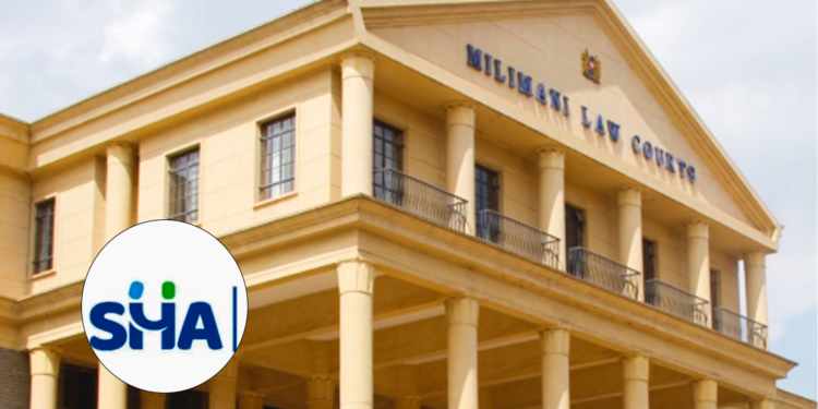SHA, Digital Health Systems Case Moved from Kiambu to Milimani Constitutional Court